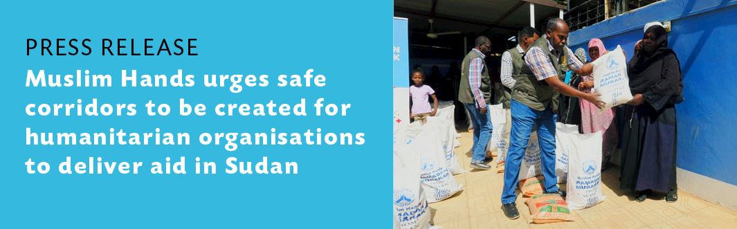 Press Release: ļֱ urges safe corridors to be created for humanitarian organisations to deliver aid in Sudan